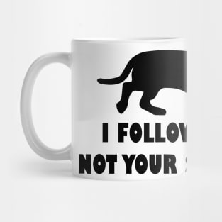 FUNNY DACHSHUND IFOLLOW MY NOSE NOT YOUR SUGGESTIONS Mug